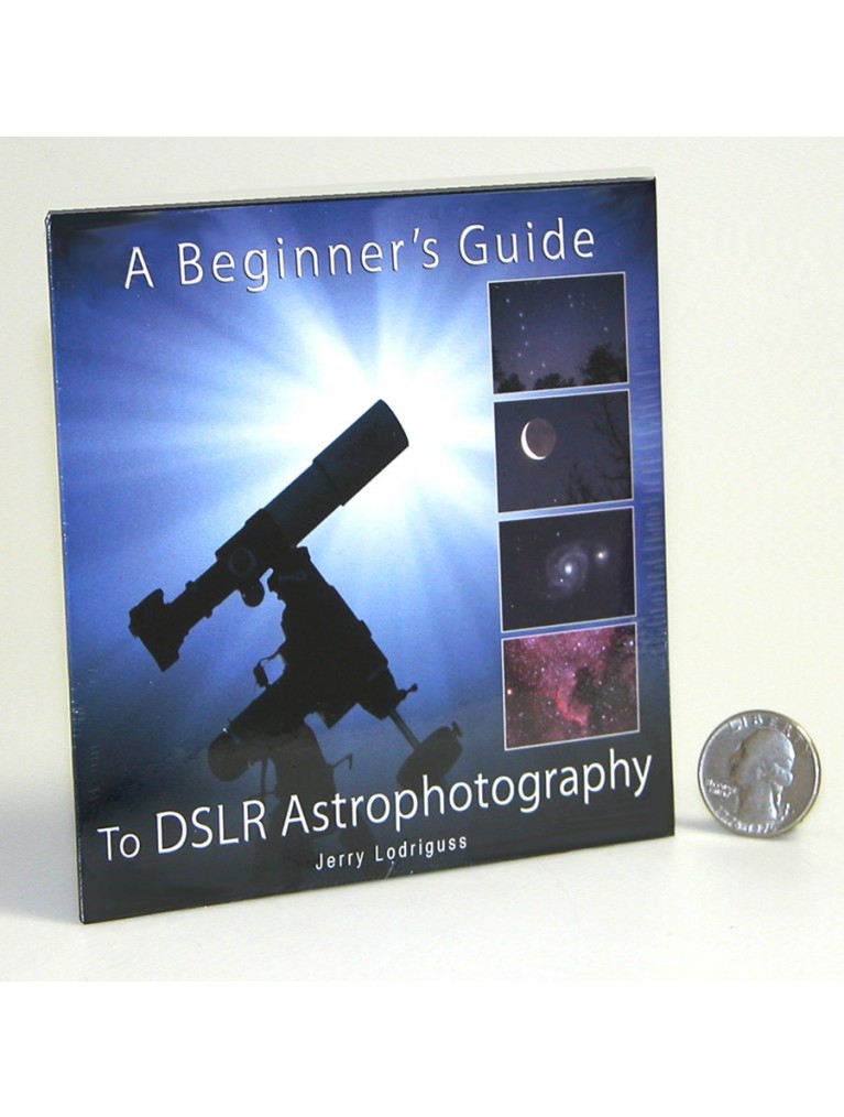 A Beginner'S Guide to DSLR Astrophotography on CD-ROM