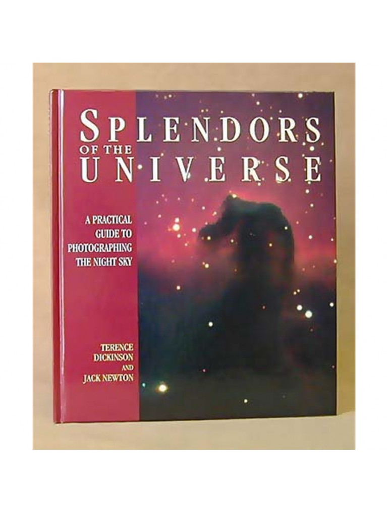 Splendors Of the Universe: A Practical Astrophotography Guide